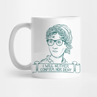 I Will Neither Confirm Nor Deny (Teal) Mug